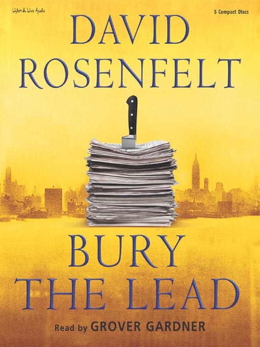 Title details for Bury the Lead by David Rosenfelt - Wait list